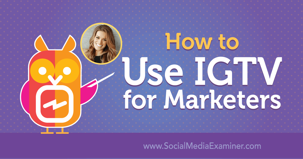 How to Use IGTV for Marketers